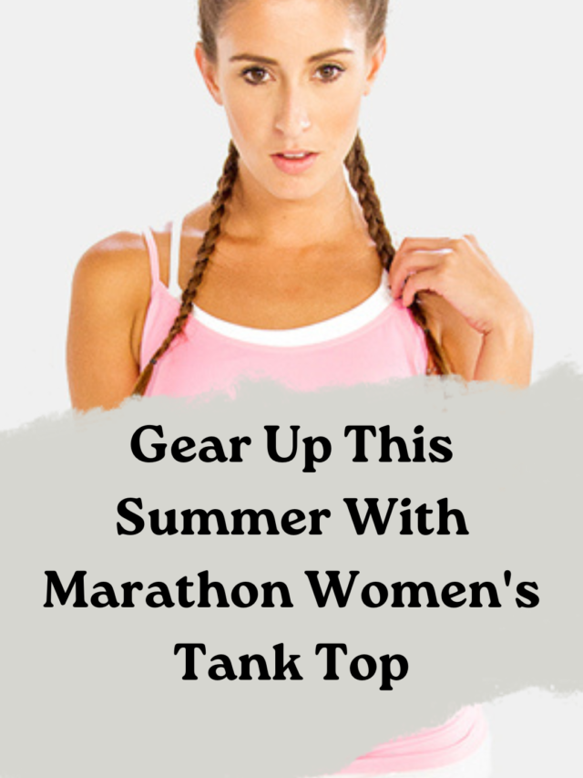 Gear Up This Summer With Marathon Women’s Tank Top